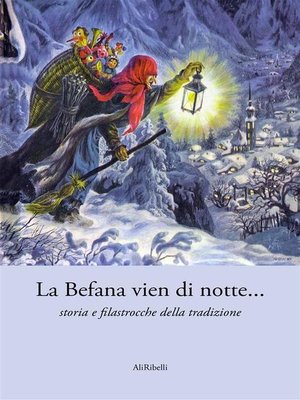 cover image of La Befana vien di notte... storia e filastrocche della tradizione